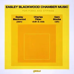 Easley Blackwood - Chamber Music for Piano and Strings