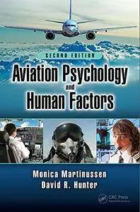 Aviation Psychology and Human Factors, Second Edition