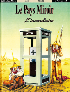 Le Pays Miroir - Tome 1 - L'incendiaire (Repost)