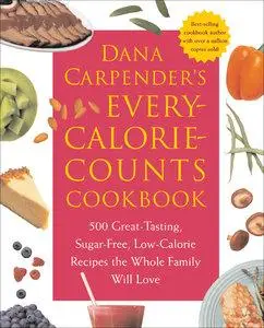 Dana Carpender's Every Calorie Counts Cookbook(repost)