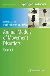 Animal Models of Movement Disorders: Volume I