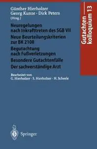 Gutachtenkolloquium 13: Neuregelungen nach Inkrafttreten des SGB VII. Neue Beurteilungskriterien zur BK 2108 Begutachtung nach