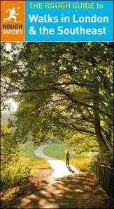 The Rough Guide to Walks in London & the Southeast