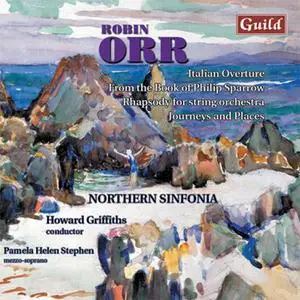 Pamela Helen Stephen - Robin Orr: Italian Overture, From the Book of Philip Sparrow, Rhapsody, Journeys and Places (2000)