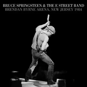Bruce Springsteen & The E Street Band - Brendan Byrne Arena, New Jersey 1984 3CD (2015)