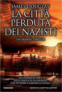 La città perduta dei nazisti - James Douglas