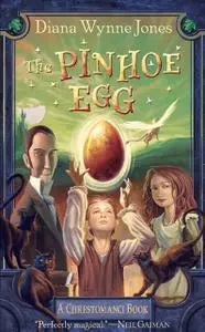 «The Pinhoe Egg (The Chrestomanci Series, Book 7)» by Diana Wynne Jones