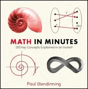 Math in Minutes: 200 Key Concepts Explained In An Instant [Repost]