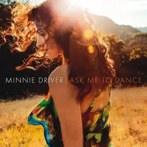 Minnie Driver - Ask Me To Dance (2014)