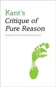 Kant's Critique of Pure Reason: An Edinburgh Philosophical Guide (Repost)