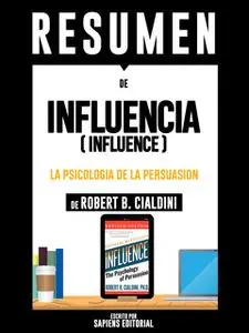 «Influencia: La Psicologia De La Persuasion (Influence)» by Sapiens Editorial