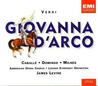 London Symphony Orchestra, James Levine - Verdi: Giovanna d’Arco (1998)