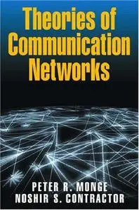 Theories of Communication Networks