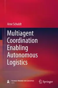 Multiagent Coordination Enabling Autonomous Logistics