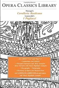 Cavalleria Rusticana and I Pagliacci (Opera Classics Library Series)