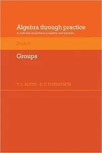 Algebra Through Practice: Volume 5, Groups