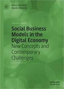 Social Business Models in the Digital Economy: New Concepts and Contemporary Challenges