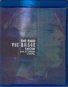 The Enid - The Bridge Show: Live At Union Chapel (2015) Blu-ray
