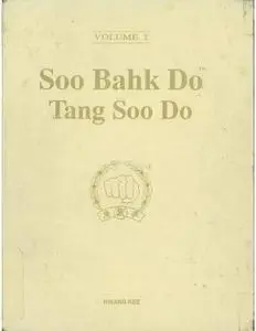 Soo Bahk Do Tang Soo Do: Volume 1