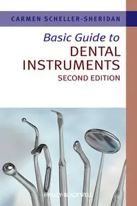 Basic Guide to Dental Instruments, 2nd Edition (repost)