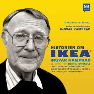 «Historien om IKEA : Ingvar Kamprad berättar för Bertil Torekull» by Bertil Torekull