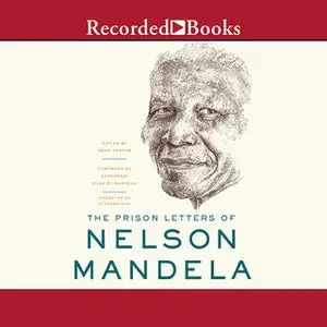 «The Prison Letters of Nelson Mandela» by Nelson Mandela