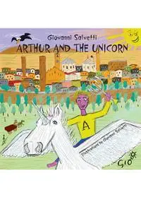 «Arthur and the unicorn» by Giovanni Salvetti