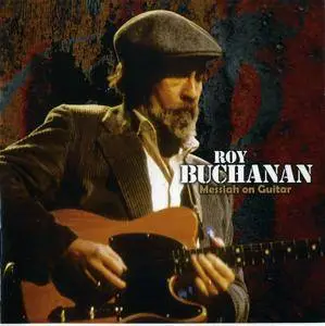 Roy Buchanan - Messiah on Guitar (2007)