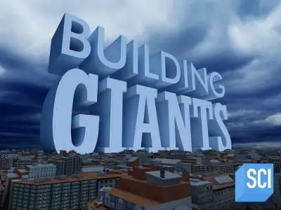 Sci Ch - Building Giants: Series 2 (2019)