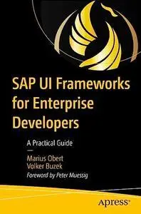 SAP UI Frameworks for Enterprise Developers: A Practical Guide