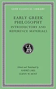 Early Greek Philosophy, Volume I: Introductory and Reference Materials