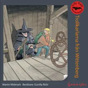 «Nelly Rapp och Trollkarlarna från Wittenberg» by Martin Widmark