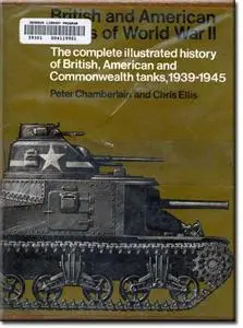 1939-1945 - British And American Tanks Of WWII - The Complete Illustrated History Of British, American & Commonwealth Tanks