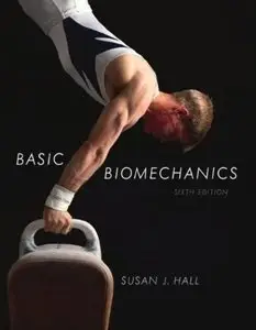 Basic Biomechanics (6th edition) [Repost]