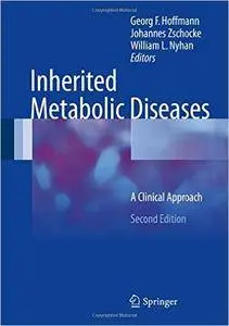 Inherited Metabolic Diseases: A Clinical Approach, 2nd ed.