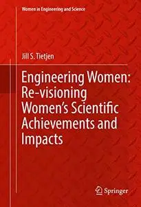 Engineering Women: Re-visioning Women's Scientific Achievements and Impacts (Repost)
