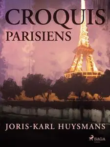 «Croquis Parisiens» by Joris-Karl Huysmans