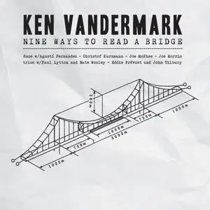 Ken Vandermark - Nine Ways to Read a Bridge 6CD (2014)