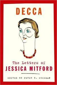 Decca: The Letters of Jessica Mitford (Repost)