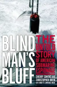 Blind Man's Bluff: The Untold Story of American Submarine Espionage (repost)