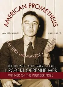 American Prometheus: The Triumph and Tragedy of J. Robert Oppenheimer (Audiobook) (Repost)