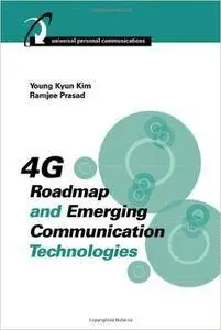 4G Roadmap and Emerging Communication Technologies (Repost)