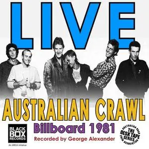 Australian Crawl - Live at Billboard 1981 (2020)