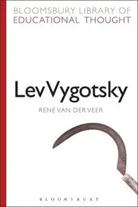 Lev Vygotsky (Bloomsbury Library of Educational Thought)