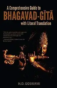 A Comprehensive Guide to Bhagavad-Gita with Literal Translation