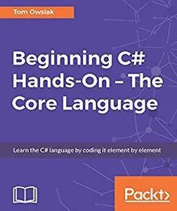 Beginning C# Hands-On - The Core Language