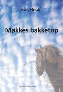 «Møkkes bakketop» by Søs Beck