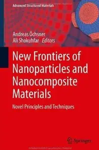 New Frontiers of Nanoparticles and Nanocomposite Materials: Novel Principles and Techniques (repost)