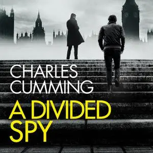 «A Divided Spy» by Charles Cumming