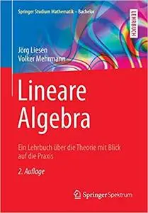 Lineare Algebra: Ein Lehrbuch über die Theorie mit Blick auf die Praxis (Repost)